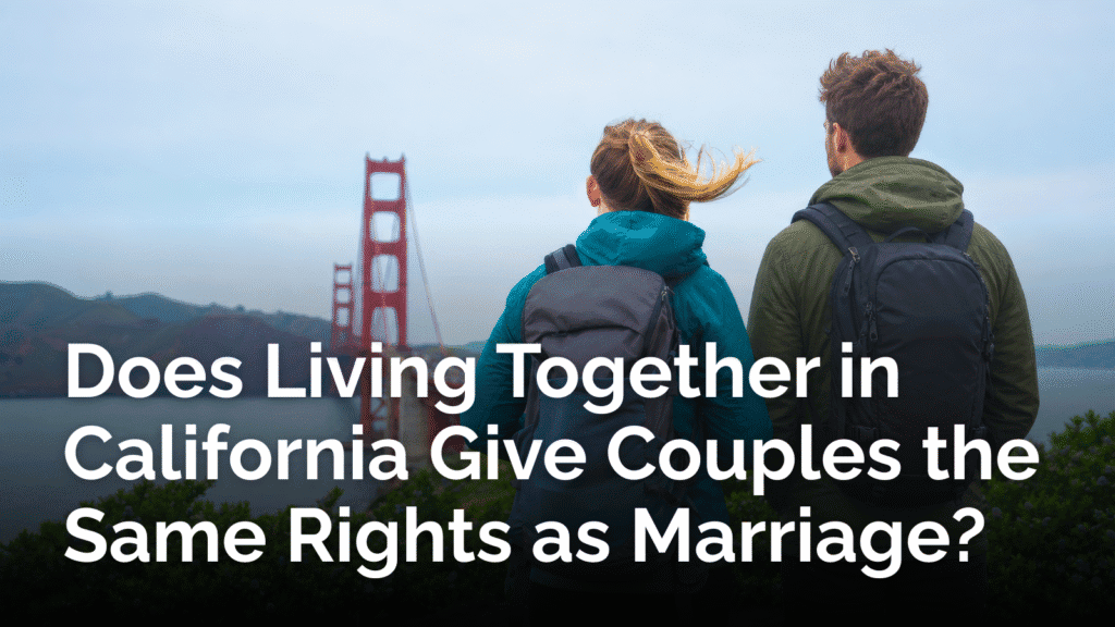 Does living together in California give couples the same rights as marriage?